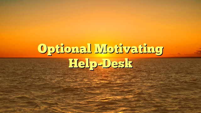 Optional Motivating Help-Desk